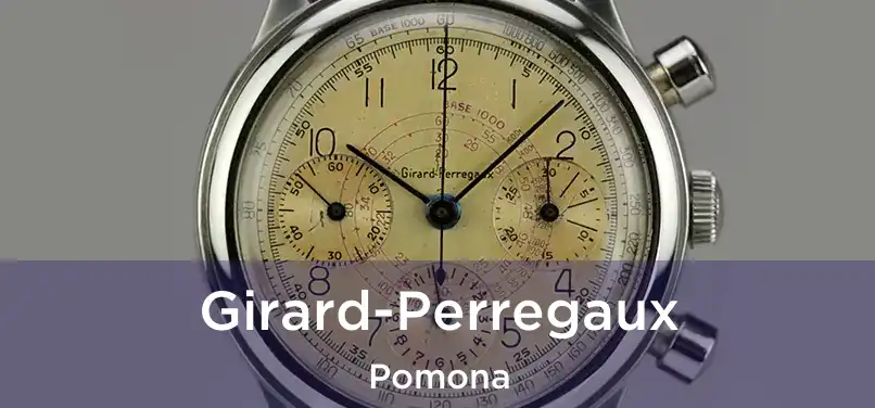 Girard-Perregaux Pomona